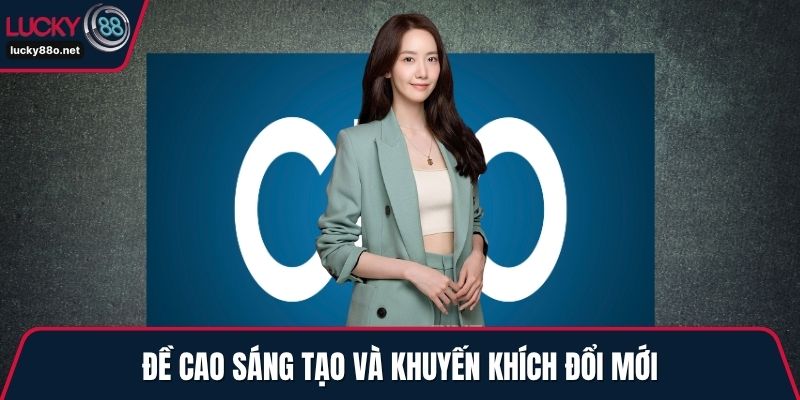 Đề cao sáng tạo và khuyến khích đổi mới