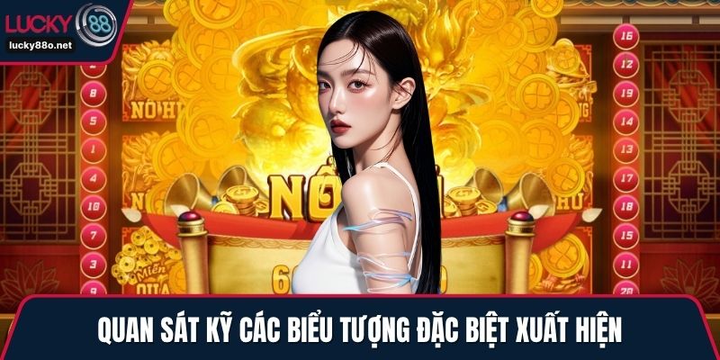 Quan sát kỹ các biểu tượng đặc biệt xuất hiện